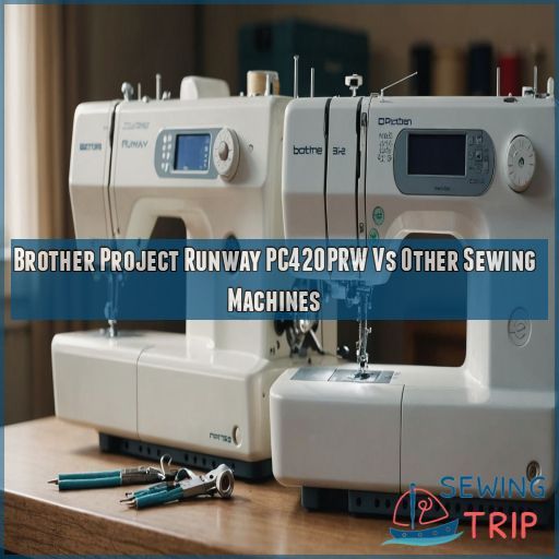 Brother Project Runway PC420PRW Vs Other Sewing Machines