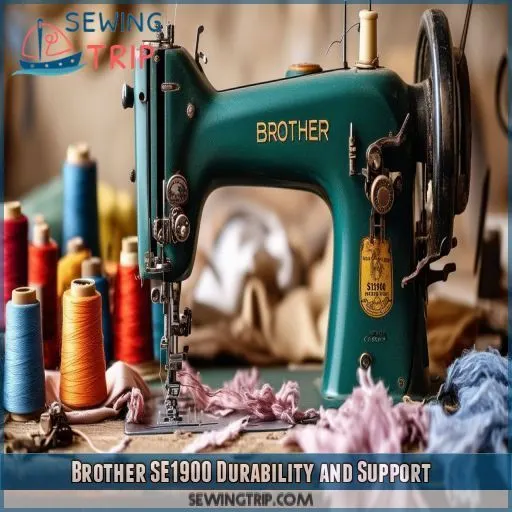 Brother SE1900 Durability and Support