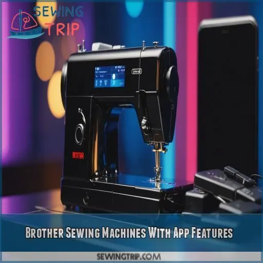 Brother Sewing Machines With App Features