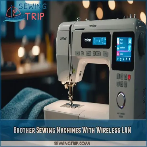 Brother Sewing Machines With Wireless LAN