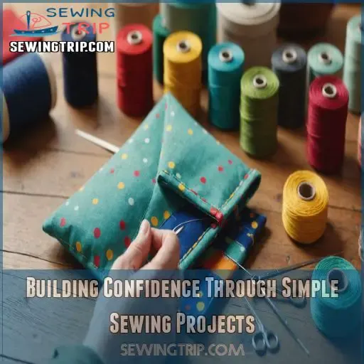 Building Confidence Through Simple Sewing Projects