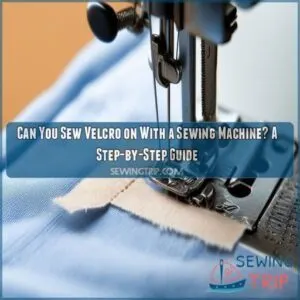 Can You Sew Velcro on With a Sewing Machine