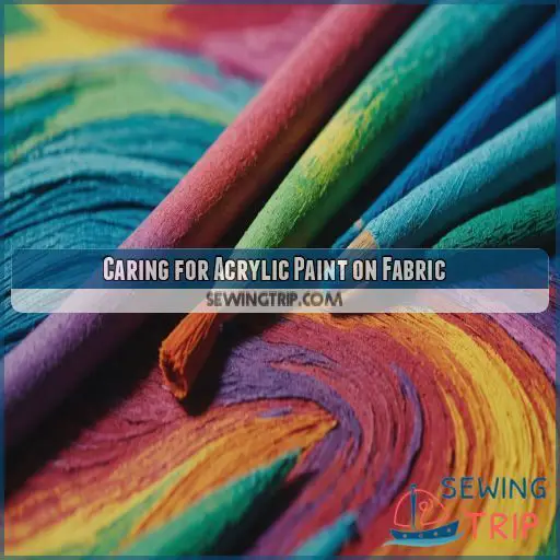 Caring for Acrylic Paint on Fabric Caring for Acrylic Paint on Fabric