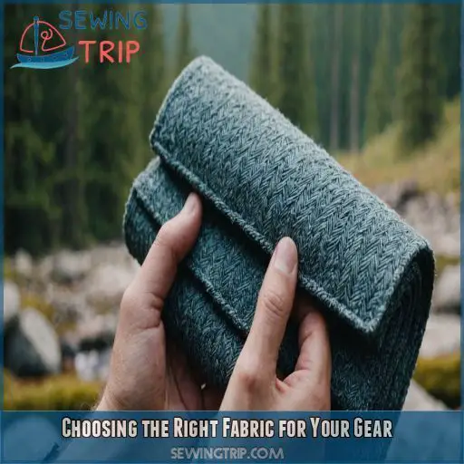Choosing the Right Fabric for Your Gear Choosing the Right Fabric for Your Gear