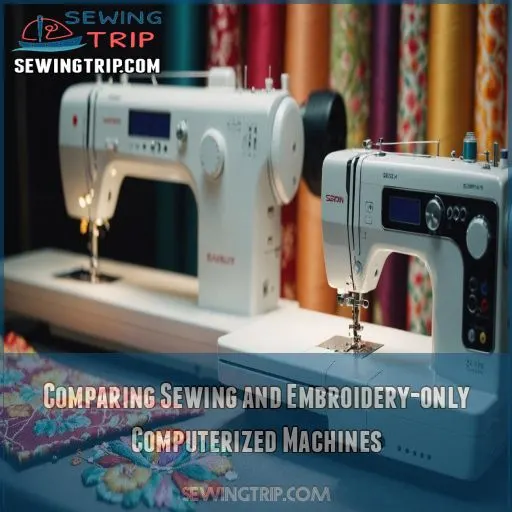 Comparing Sewing and Embroidery-only Computerized Machines