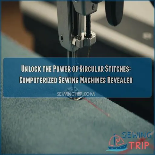 Computerized sewing machines for circular stitches