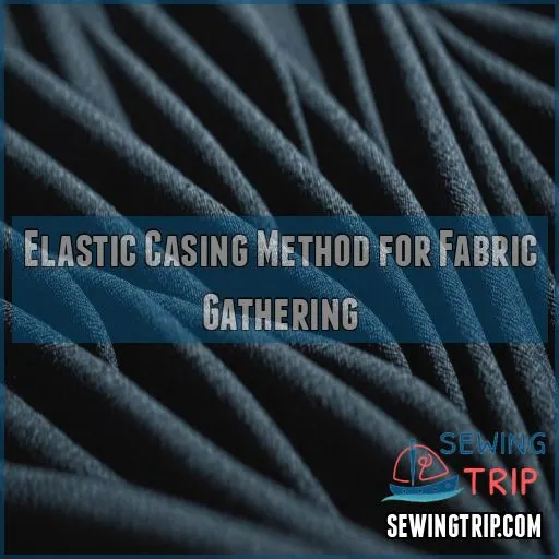 Elastic Casing Method for Fabric Gathering