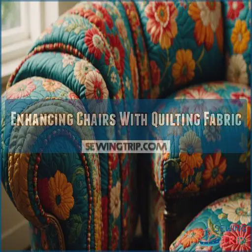 Enhancing Chairs With Quilting Fabric