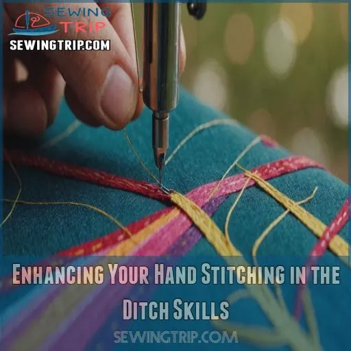 Enhancing Your Hand Stitching in the Ditch Skills