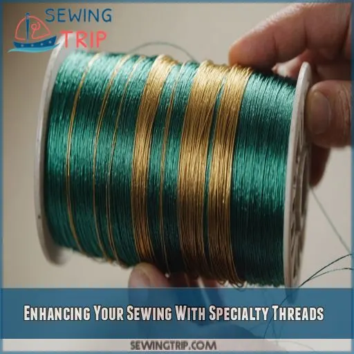 Enhancing Your Sewing With Specialty Threads