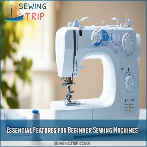 Essential Features for Beginner Sewing Machines Essential Features for Beginner Sewing Machines