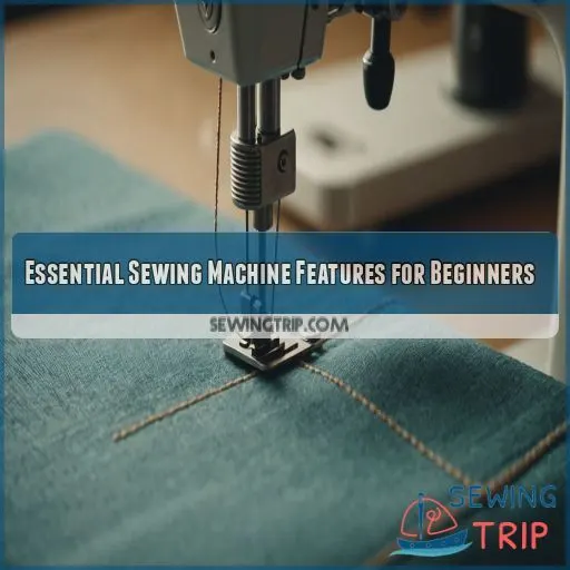 Essential Sewing Machine Features for Beginners