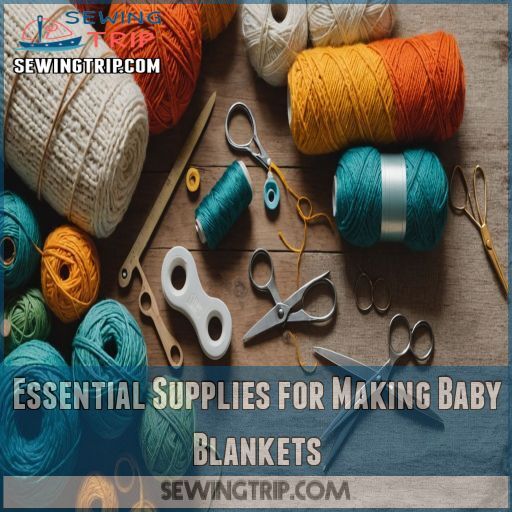 Essential Supplies for Making Baby Blankets Essential Supplies for Making Baby Blankets