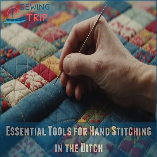 Essential Tools for Hand Stitching in the Ditch