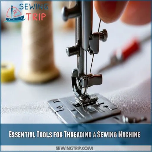 Essential Tools for Threading a Sewing Machine