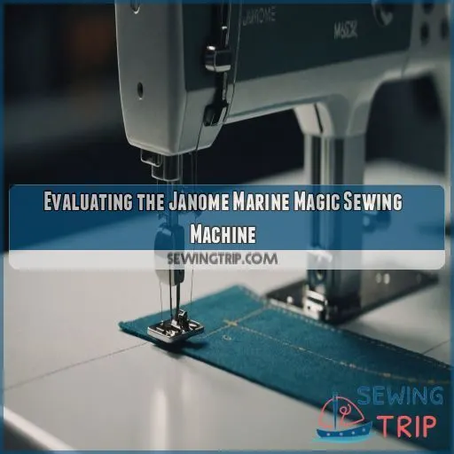 Evaluating the Janome Marine Magic Sewing Machine