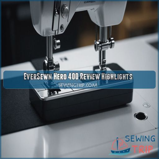 EverSewn Hero 400 Review Highlights EverSewn Hero 400 Review Highlights