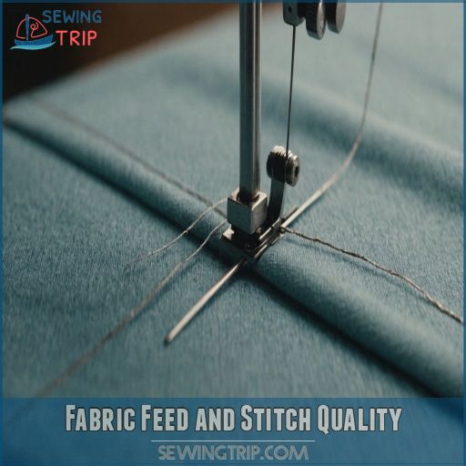 Fabric Feed and Stitch Quality