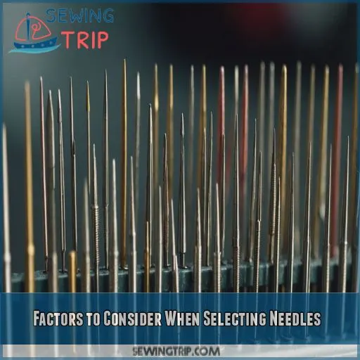 Factors to Consider When Selecting Needles