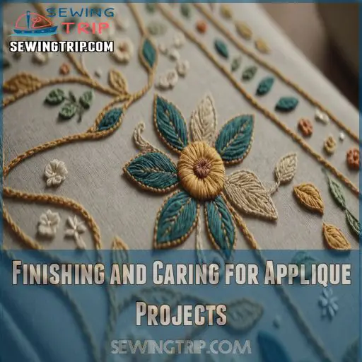 Finishing and Caring for Applique Projects