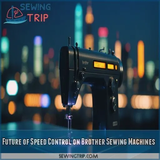 Future of Speed Control on Brother Sewing Machines