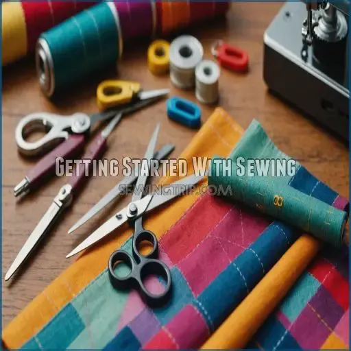 Getting Started With Sewing