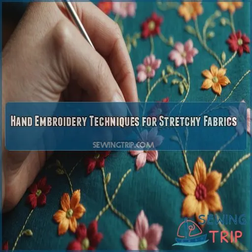 Hand Embroidery Techniques for Stretchy Fabrics