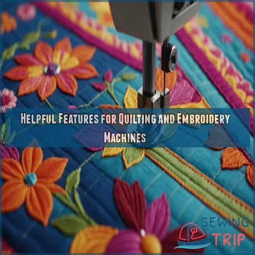 Helpful Features for Quilting and Embroidery Machines