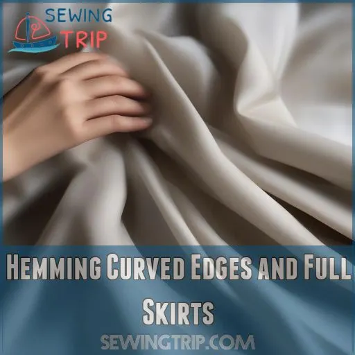 Hemming Curved Edges and Full Skirts