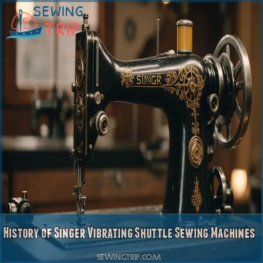 History of Singer Vibrating Shuttle Sewing Machines