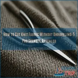 how to cut knit fabric without unraveling