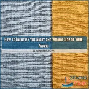 how to identify the right and wrong side of your fabric