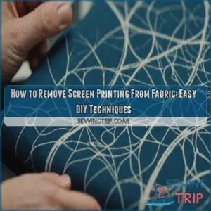 how to remove screen printing from fabric