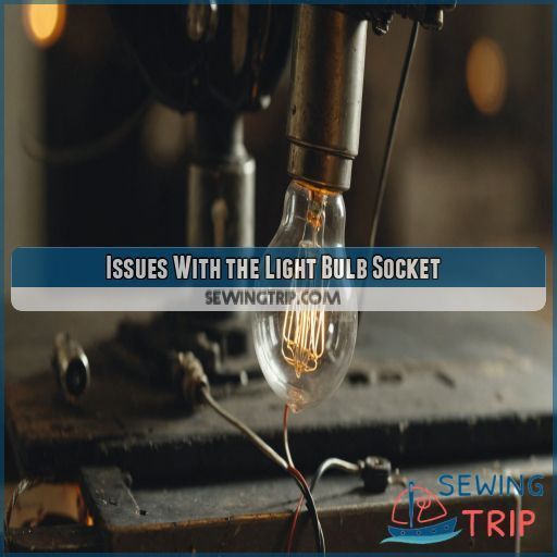 Issues With the Light Bulb Socket Issues With the Light Bulb Socket