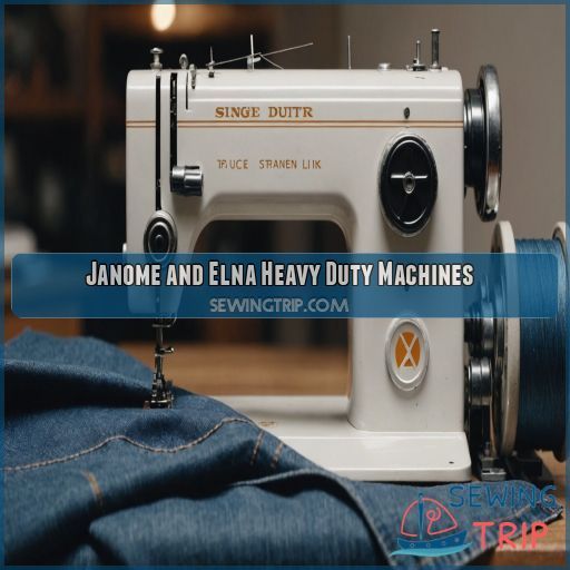 Janome and Elna Heavy Duty Machines