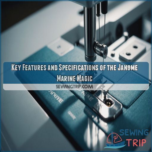Key Features and Specifications of the Janome Marine Magic Key Features and Specifications of the Janome Marine Magic