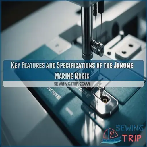 Key Features and Specifications of the Janome Marine Magic