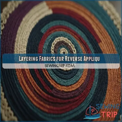 Layering Fabrics for Reverse Appliqué