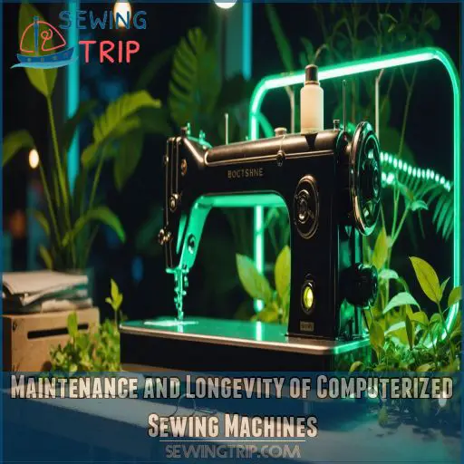 Maintenance and Longevity of Computerized Sewing Machines