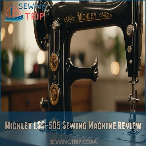 Michley LSS-505 Sewing Machine Review Michley LSS-505 Sewing Machine Review
