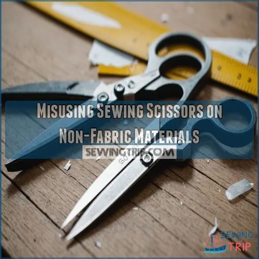 Misusing Sewing Scissors on Non-Fabric Materials