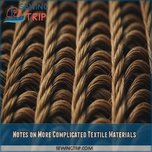 Notes on More Complicated Textile Materials