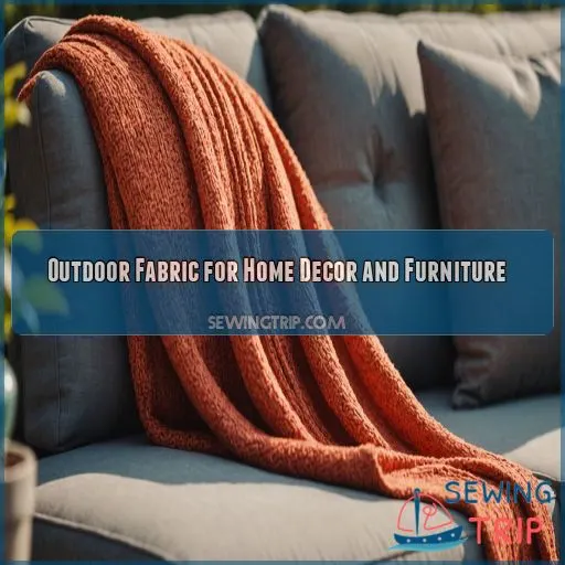 Outdoor Fabric for Home Decor and Furniture