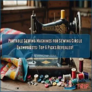 Portable sewing machines for sewing circle enthusiasts