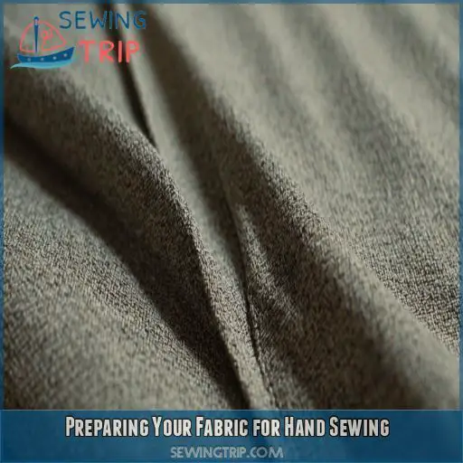 Preparing Your Fabric for Hand Sewing Preparing Your Fabric for Hand Sewing