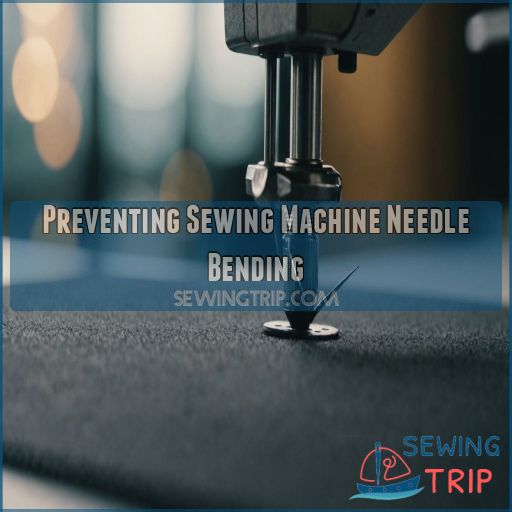 Preventing Sewing Machine Needle Bending