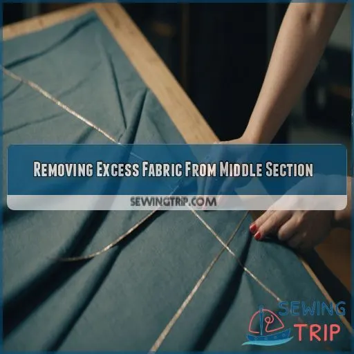 Removing Excess Fabric From Middle Section