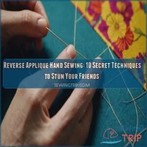 Reverse applique hand sewing techniques