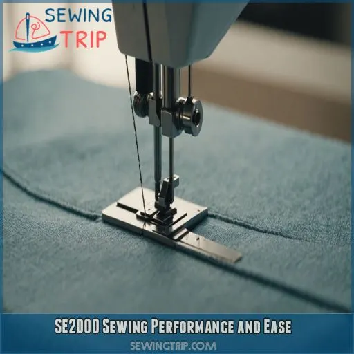 SE2000 Sewing Performance and Ease