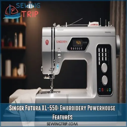 Singer Futura XL-550: Embroidery Powerhouse Features